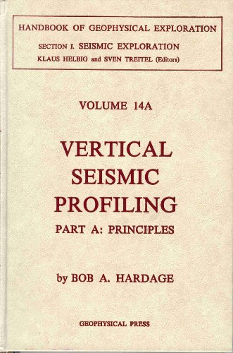 9780946631001: Vertical seismic profiling (Handbook of geophysical exploration)