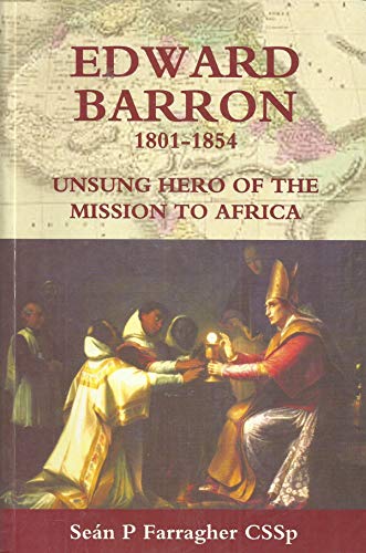 9780946639595: Edward Barron 1801-1854: Unsung Hero of the Mission to Africa