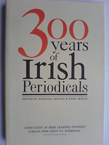 Beispielbild fr Three Hundred Years of Irish Periodicals zum Verkauf von Mispah books