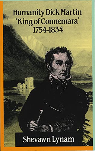 Beispielbild fr Humanity Dick Martin 'King of Connemara' 1754-1834 zum Verkauf von Book Booth