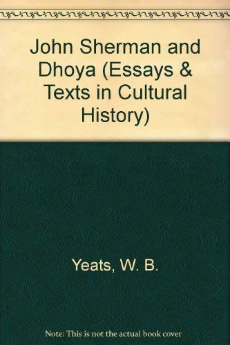 Beispielbild fr John Sherman & Dhoya (Essays & Texts in Cultural History) zum Verkauf von WorldofBooks