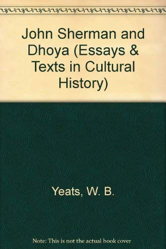 Stock image for John Sherman & Dhoya (Essays & Texts in Cultural History) for sale by WorldofBooks