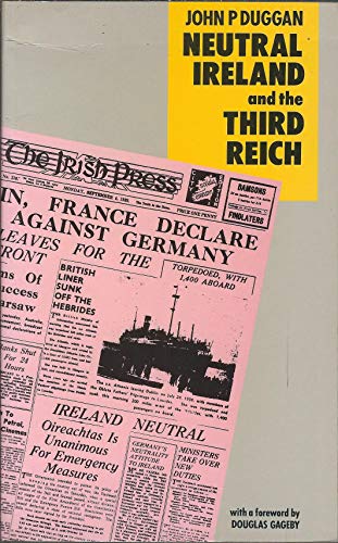 Stock image for Neutral Ireland and the Third Reich for sale by WorldofBooks