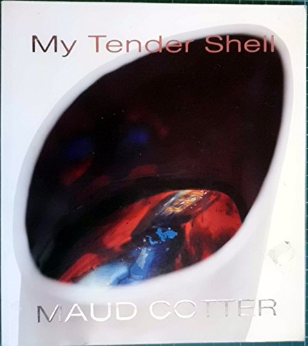 9780946641215: Maud Cotter: My Tender Shell