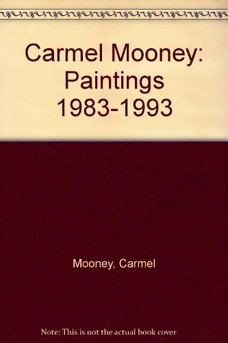 9780946641345: Carmel Mooney: Paintings 1983-1993