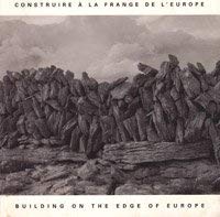 Stock image for Construire a la Frange de L'Europe (Building on the Edge of Europe for sale by A Cappella Books, Inc.