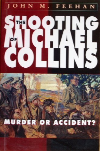 Stock image for The Shooting of Michael Collins : Murder or Accident? for sale by Better World Books