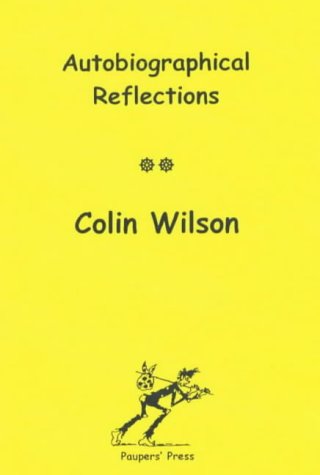 Autobiographical Reflections (9780946650200) by Colin Wilson