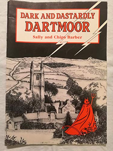 Imagen de archivo de Dark and Dastardly Dartmoor a la venta por WorldofBooks