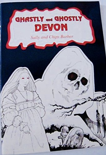 Beispielbild fr Ghastly and Ghostly Devon zum Verkauf von WorldofBooks