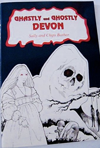 Imagen de archivo de Ghastly and Ghostly Devon a la venta por Bank of Books