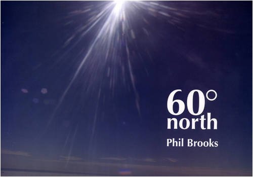 Stock image for Phil Brooks 60 North for sale by PBShop.store US