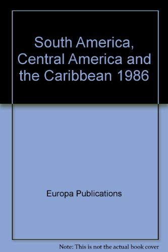 Beispielbild fr South America Central America and the Caribbean 1986 zum Verkauf von Anybook.com