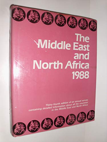 The Middle East and North Africa 1988. Thirty-Fourth Edition an an Annual Survey Containing Detai...
