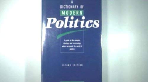 Beispielbild fr A Dictionary of Modern Politics (Second Edition) zum Verkauf von Anybook.com