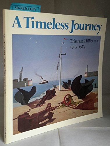 9780946657001: Timeless Journey: Tristram Hillier, R.A., 1905-83