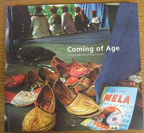 Stock image for Coming of Age: Celebrating 21 Years of Mela in the UK for sale by WorldofBooks