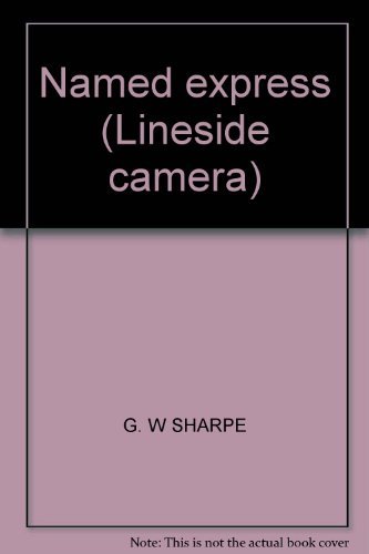 Stock image for Named express (Lineside camera) for sale by Lewes Book Centre