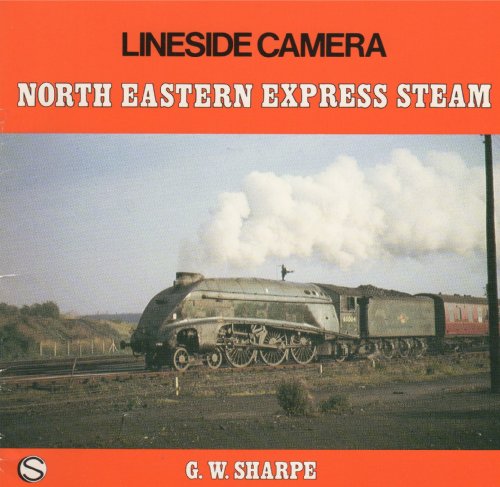 9780946667079: Lineside Camera: North Eastern Express Steam