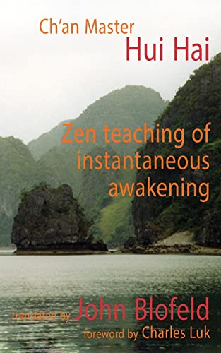 Beispielbild fr Zen Teaching of Instantaneous Awakening: being the teaching of the Zen Master Hui Hai, known as the Great Pearl zum Verkauf von HPB-Ruby