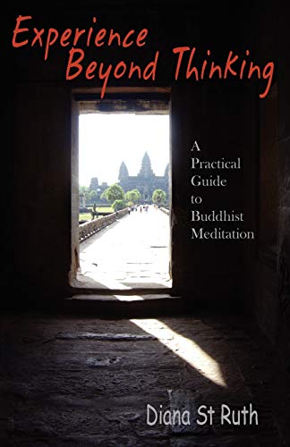 Stock image for Experience Beyond Thinking: A Practical Guide to Buddhist Meditation for sale by SecondSale