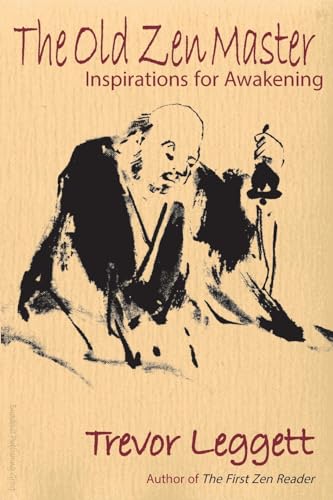 Beispielbild fr Old Zen Master: Inspirations for Awakening zum Verkauf von KuleliBooks