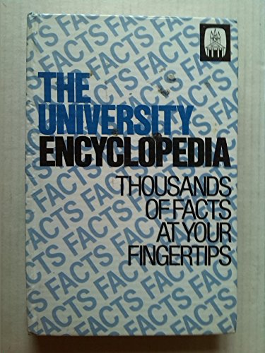 Beispielbild fr The University Encyclopedia: Thousands of Facts at Your Fingertips zum Verkauf von AwesomeBooks