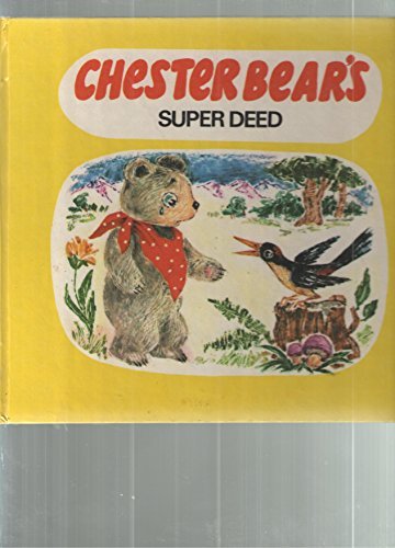 Stock image for Chester Bear's Super Deed for sale by Alf Books