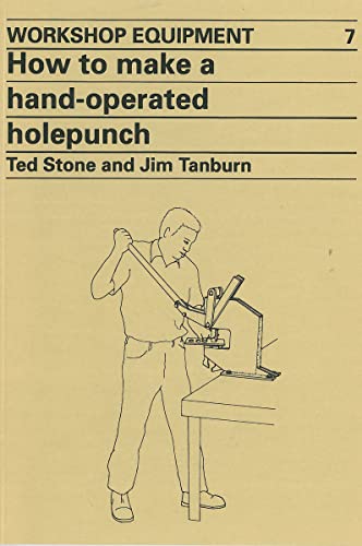 Beispielbild fr Workshop Equipment 7 - How to make a hand-operated holepunch zum Verkauf von PRIMOBUCH