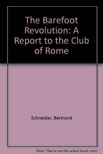 9780946688197: The Barefoot Revolution: A Report to the Club of Rome