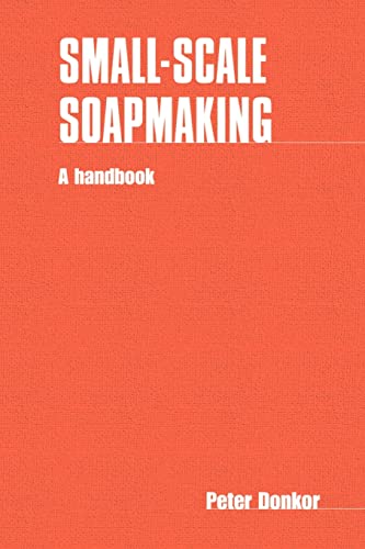 Stock image for Small-scale Soapmaking: A handbook for sale by HPB-Ruby
