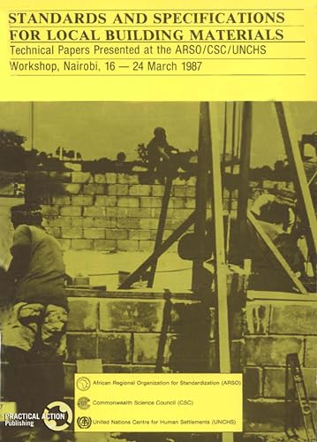 Stock image for Standards and Specifications for Local Building Materials: Report of the ARSO/CSC/UNCHS workshop, Nairobi, 16-24 March 15/12/1987 (Technical Papers) for sale by Brook Bookstore