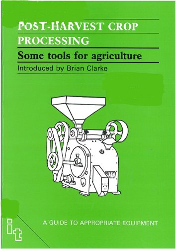 Post-harvest Crop Processing (9780946688838) by Brian Clarke; John E. Boyd