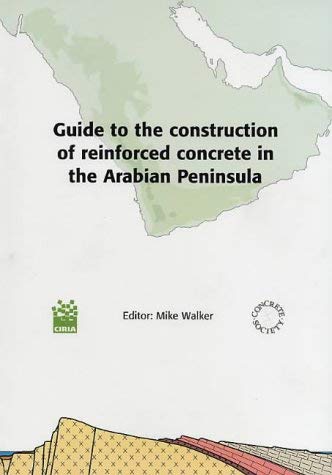 Imagen de archivo de Guide to the Construction of Reinforced Concrete in the Arabian Peninsula a la venta por Joseph Burridge Books