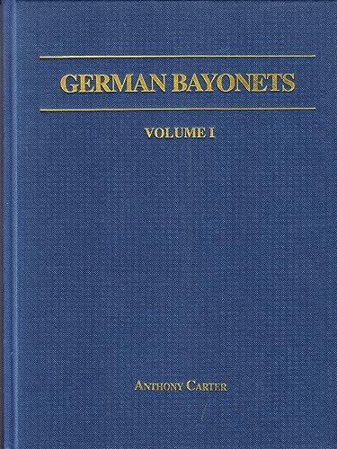 Imagen de archivo de German Bayonets, the Models 98/02 and 98/05 a la venta por COLLINS BOOKS