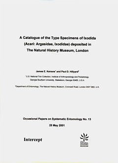 A Catalogue of the Type Specimens of Ixodida (Acari: Argasidae, Ixodidae) Deposited in the Natural History Museum, London (Occasional Papers on Systematic Entomology) (9780946707737) by Keirens, James F.; Hillyard, Paul D.