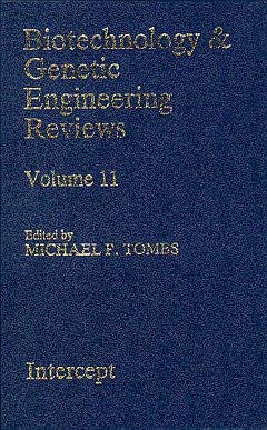Stock image for BIOTECHNOLOGY & GENETIC ENGINEERING REVIEWS, Volume 11 for sale by Zubal-Books, Since 1961