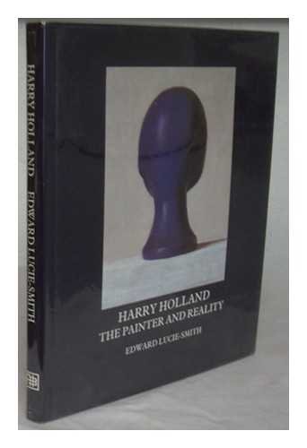 Beispielbild fr Harry Holland, the Painter & Reality zum Verkauf von Heartwood Books, A.B.A.A.