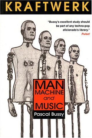 9780946719099: "Kraftwerk": Man, Machine and Music