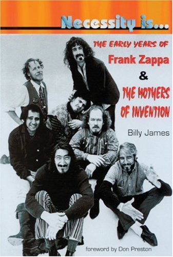 Stock image for Necessity Is.: The Early Years of Frank Zappa and the Mothers of Invention for sale by SecondSale