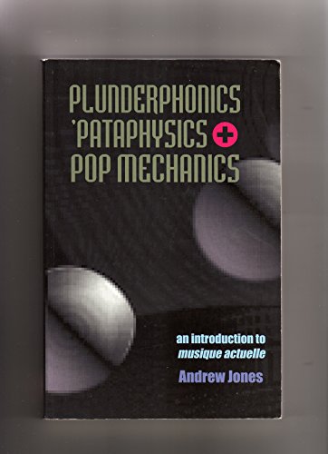 Stock image for Plunderphonics, Pataphysics and Pop Mechanics for sale by ThriftBooks-Atlanta