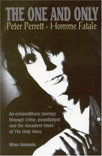 Stock image for The One and Only Peter Perrett - Homme Fatale for sale by Merandja Books