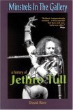 Beispielbild fr Minstrels In The Gallery: A History Of Jethro Tull (Music) zum Verkauf von HPB-Diamond