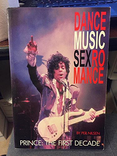Stock image for Dancemusicsexromance : Prince - The First Decade for sale by Front Cover Books