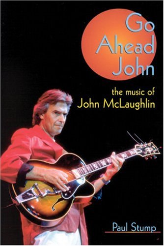 Imagen de archivo de Go Ahead John: Music of John McLaughlin a la venta por Irish Booksellers