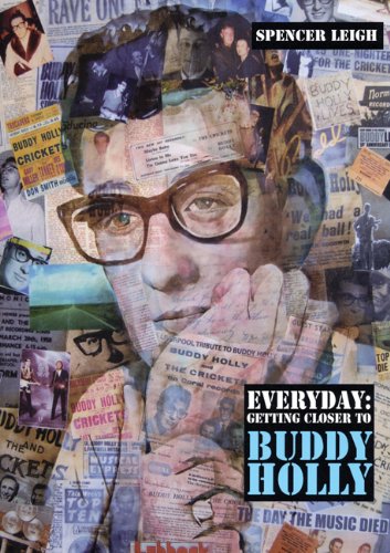 Everyday: Getting Closer to Buddy Holly (9780946719310) by Leigh, Spencer