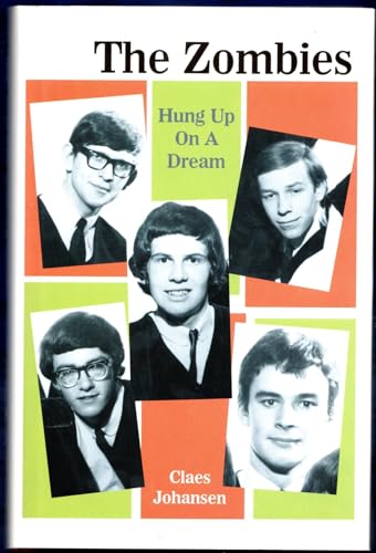 The Zombies: Hung Up on a Dream : 1962-1967