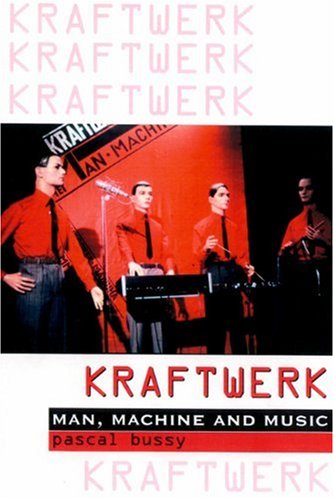 Stock image for "Kraftwerk": Man, Machine and Music for sale by WorldofBooks