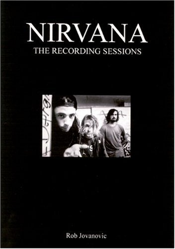 9780946719600: Nirvana: The Recording Sessions