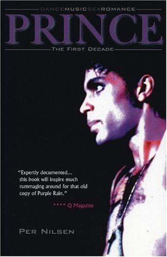 9780946719648: Prince: The First Decade - Dancemusicsexromance